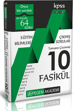 Pegem 2018 KPSS Eğitim Bilimleri 2009 – 2017 Tamamı Çözümlü 10 Fasikül Çıkmış Sorular