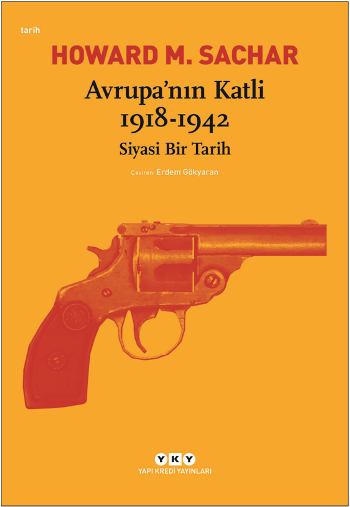 Avrupa’nın Katli 1918-1942 Siyasi Bir Tarih