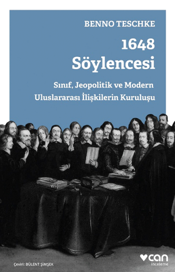 1648 Söylencesi - Sınıf, Jeopolitik ve Modern Uluslararası İlişkilerin Kuruluşu