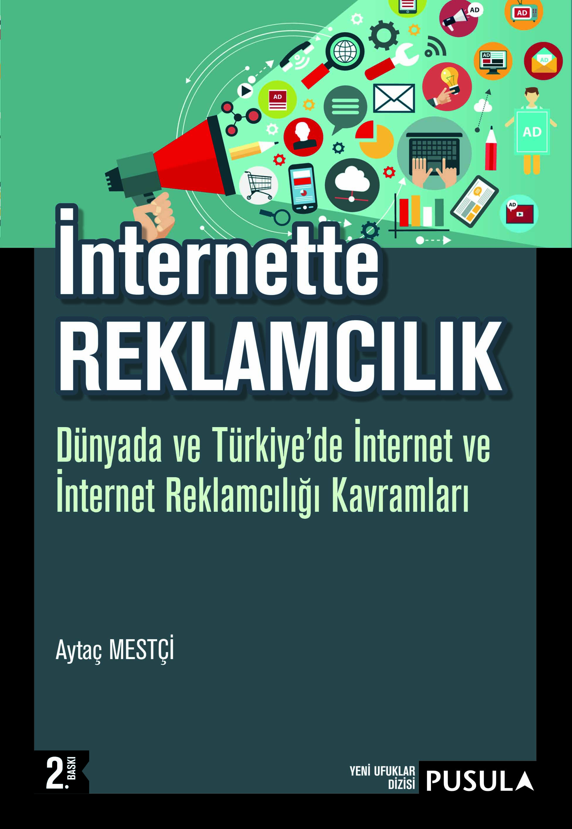 İnternette Reklamcılık - Dünyada ve Türkiye’de İnternet ve İnternet Reklamcılığı Kavramları