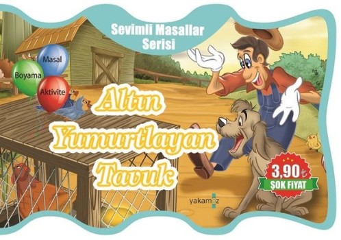 Sevimli Masallar Serisi - Altın Yumurtlayan Tavuk