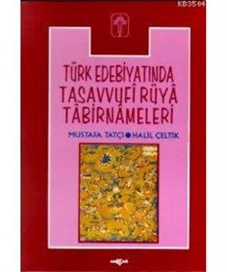 Türk Edebiyatında Tasavvufi Rüya Tabirnameleri