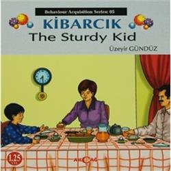 Kibarcık The Sturdy Kid