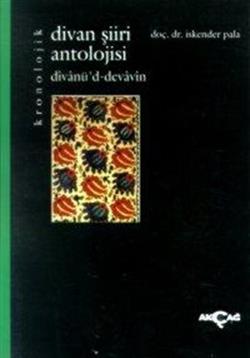 Kronolojik Divan Şiiri Antolojisi (divanü’d-devavin)