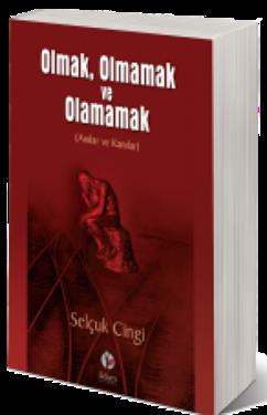 Olmak, Olmamak ve Olamamak