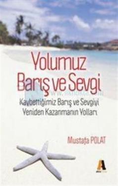 Yolumuz Barış ve Sevgi