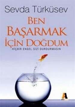 Ben Başarmak İçin Doğdum