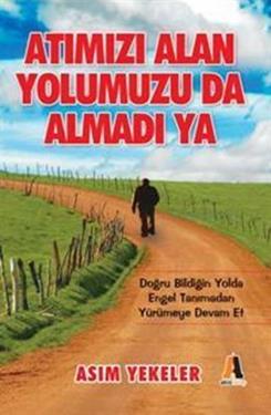 Atımızı Alan Yolumuzu da Almadı Ya