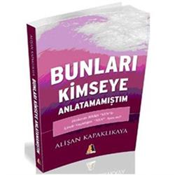 Bunları Kimseye Anlatamamıştım