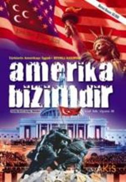 Amerika Bizimdir Türklerin Amerika’yı İşgali / Bıyıklı Kasırga