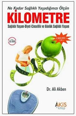 Kilometre Ne Kadar Sağlıklı Yaşadığınızı Ölçün Sağlıklı Yaşam - Diyet - Cinsellik ve Günlük Sağlıklı Yaşam