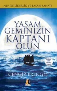 Yaşam Geminizin Kaptanı Olun NLP ile Liderlik ve Başarı Sanatı