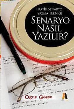 Pratik Senaryo Yazma Tekniği Senaryo Nasıl Yazılır?