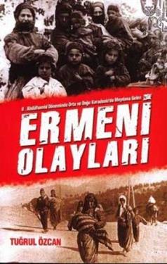 Ermeni Olayları II. Abdülhamid Döneminde Orta ve Doğu Karadeniz’de Meydana Gelen