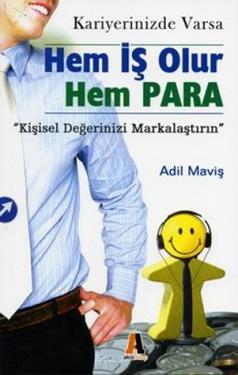 Kariyerinizde Varsa Hem İş Olur Hem Para Kişisel Değerinizi Markalaştırın