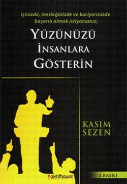 Yüzünüzü İnsanlara Gösterin