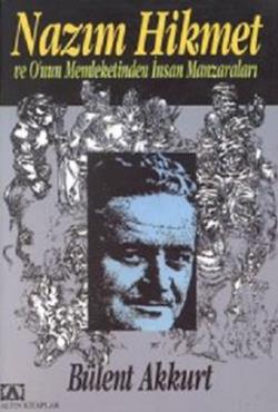 Nazım Hikmet ve Onun Memleketinden İnsan Manzaraları