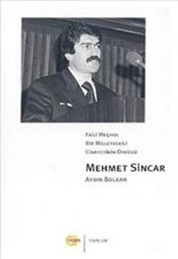 Faili Meçhul Bir Milletvekili Cinayetinin Öyküsü Mehmet Sincar