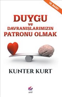 Duygu ve Davranışlarımızın Patronu Olmak