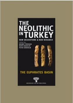 The Neolithic in Turkey - The Euphrates Basın