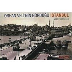 Orhan Veli'nin Gördüğü İstanbul