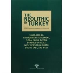 The Neolithic In Turkey Volume 6