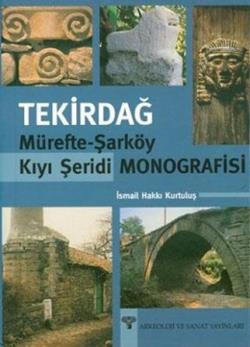 Tekirdağ Mürefte-Şarköy Kıyı Şeridi Monografisi