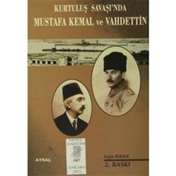 Kurtuluş Savaşı'nda Mustafa Kemal ve Vahdettin