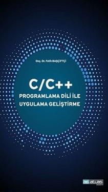 C/C++ PROGRAMLAMA DİLİ İLE UYGULAMA GELİŞTİRME