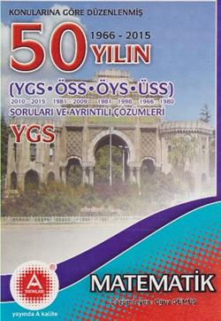 Konularına Göre Düzenlenmiş 50 Yılın YGS Matematik Soruları ve Ayrıntılı Çözümleri