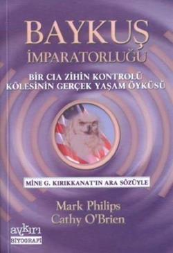 Baykuş İmparatorluğu Bir Cia Zihin Kontrolü Kölesinin Gerçek Yaşam Öyküsü