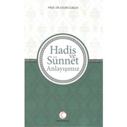 Hadis ve Sünnet Anlayışımız