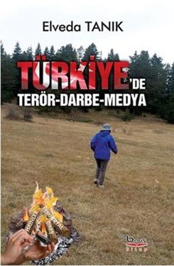 Türkiye'de Terör Darbe Ve Medya