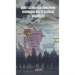 Güney Azerbaycan Türklerinin Demokratik Hak ve Özgürlük Mücadelesi