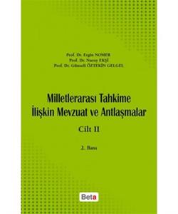 Milletlerarası Tahkime İlişkin Mevzuat ve Antlaşmalar Cilt: 2