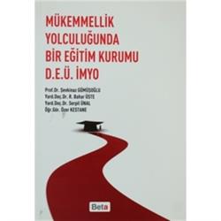 Mükemmellik Yolculuğunda Bir Eğitim Kurumu D.E.Ü. İMYO