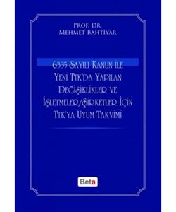 6335 Sayılı Kanun ile Yeni TTK'da Yapılan Değişiklikler ve İşletmeler/Şirketler İçin TTK'ya Uyum Takvimi