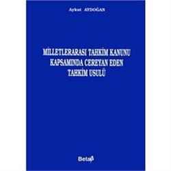 Milletlerarası Tahkim Kanunu Kapsamında Cereyan Eden Tahkim Usulü