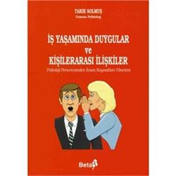 İş Yaşamında Duygular ve Kişilerarası İlişkiler