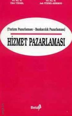 Hizmet Pazarlaması (Turizm Pazarlaması - Bankacılık Pazarlaması)