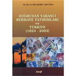 Doğrudan Yabancı Sermaye Yatırımları ve Türkiye (1923-2003)