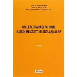 Milletlerarası Tahkime İlişkin Mevzuat ve Antlaşmalar Cilt: 2