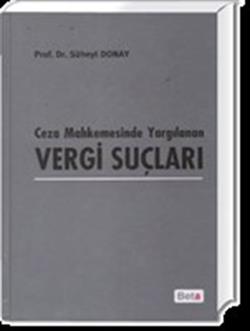 Ceza Mahkemesinde Yargılanan Vergi Suçları