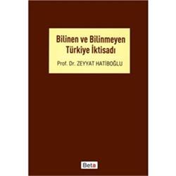 Bilinen ve Bilinmeyen Türkiye İktisadı