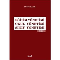 Eğitim Yönetimi / Okul Yönetimi / Sınıf Yönetimi