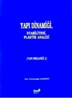 Yapı Dinamiği Stabilitesi, Plastik Analizi (Yapı Mekaniği 2)