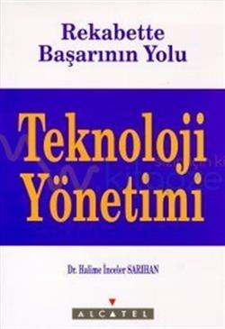 Rekabette Başarının Yolu Teknoloji Yönetimi