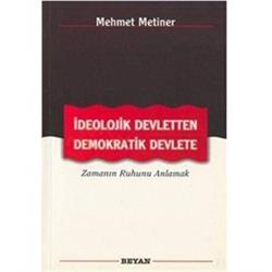 İdeolojik Devletten Demokratik Devlete