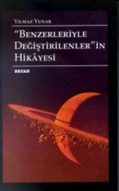 Benzerleriyle Değiştirilenlerin Hikayesi