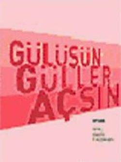 Gülüşün Güller Açsın